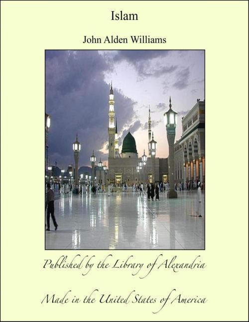 Cover of the book Islam by John Alden Williams, Library of Alexandria