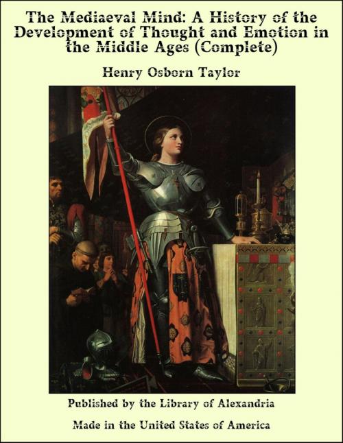 Cover of the book The Mediaeval Mind: A History of the Development of Thought and Emotion in the Middle Ages (Complete) by Henry Osborn Taylor, Library of Alexandria