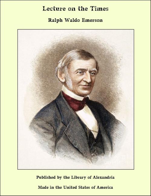 Cover of the book Lecture on the Times by Ralph Waldo Emerson, Library of Alexandria