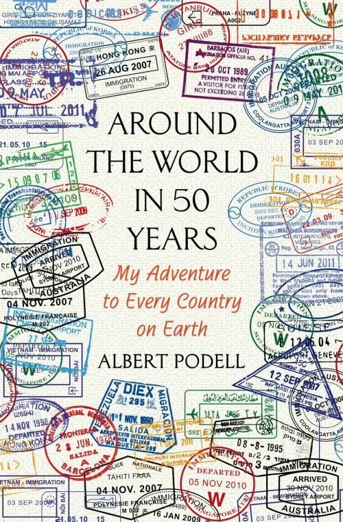 Cover of the book Around the World in 50 Years by Albert Podell, St. Martin's Press
