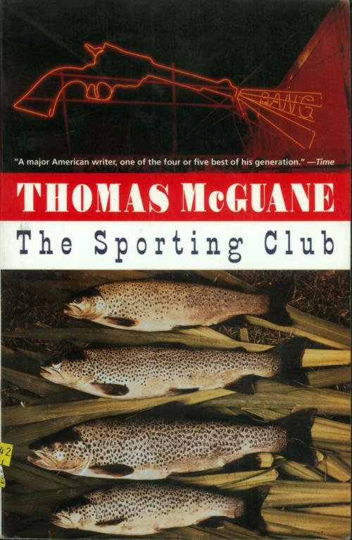 Cover of the book The Sporting Club by Thomas McGuane, Farrar, Straus and Giroux