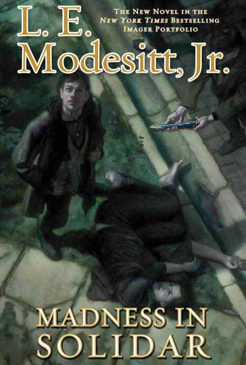 Cover of the book Madness in Solidar by L. E. Modesitt Jr., Tom Doherty Associates