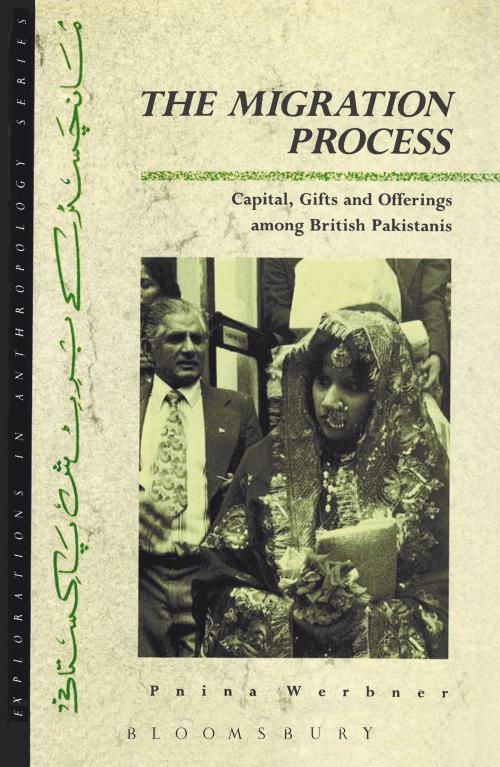 Cover of the book The Migration Process by Pnina Werbner, Bloomsbury Publishing