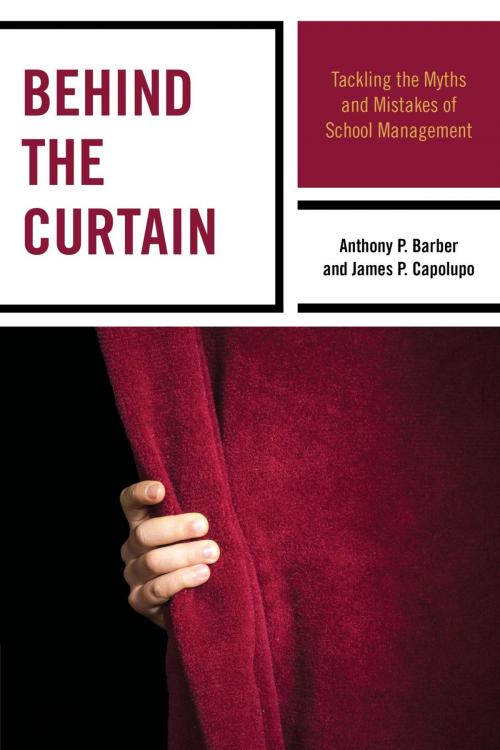 Cover of the book Behind the Curtain by Anthony P. Barber, James P. Capolupo, Rowman & Littlefield Publishers