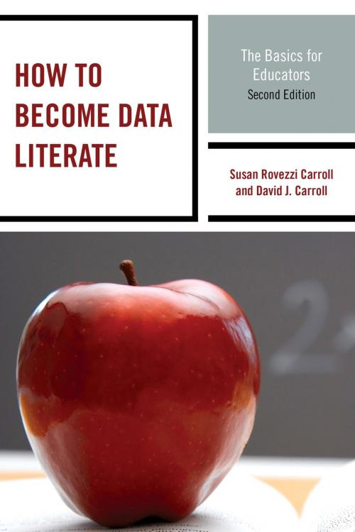 Cover of the book How to Become Data Literate by Susan Rovezzi Carroll, David J. Carroll, Rowman & Littlefield Publishers