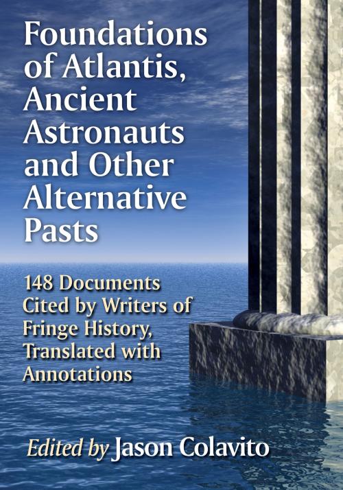 Cover of the book Foundations of Atlantis, Ancient Astronauts and Other Alternative Pasts by , McFarland & Company, Inc., Publishers