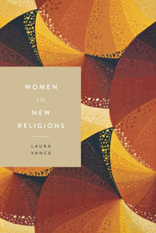 Cover of the book Women in New Religions by Laura Vance, NYU Press
