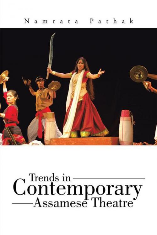 Cover of the book Trends in Contemporary Assamese Theatre by Namrata Pathak, Partridge Publishing India