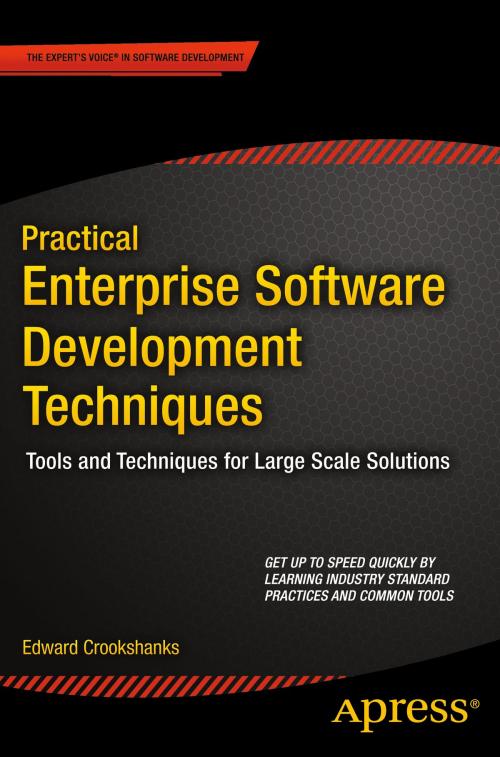 Cover of the book Practical Enterprise Software Development Techniques by Edward Crookshanks, Apress