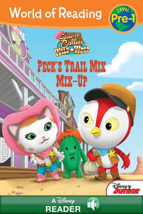 Cover of the book World of Reading Sheriff Callie's Wild West: Peck's Trail Mix Mix-Up by Disney Book Group, Disney Book Group