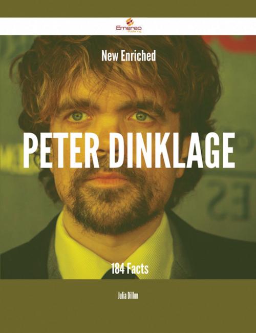 Cover of the book New- Enriched Peter Dinklage - 184 Facts by Julia Dillon, Emereo Publishing