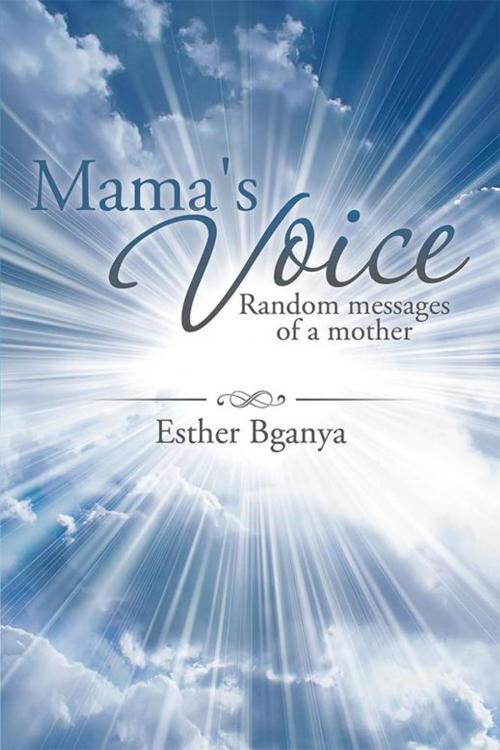 Cover of the book Mama's Voice by Esther Bganya, Xlibris NZ