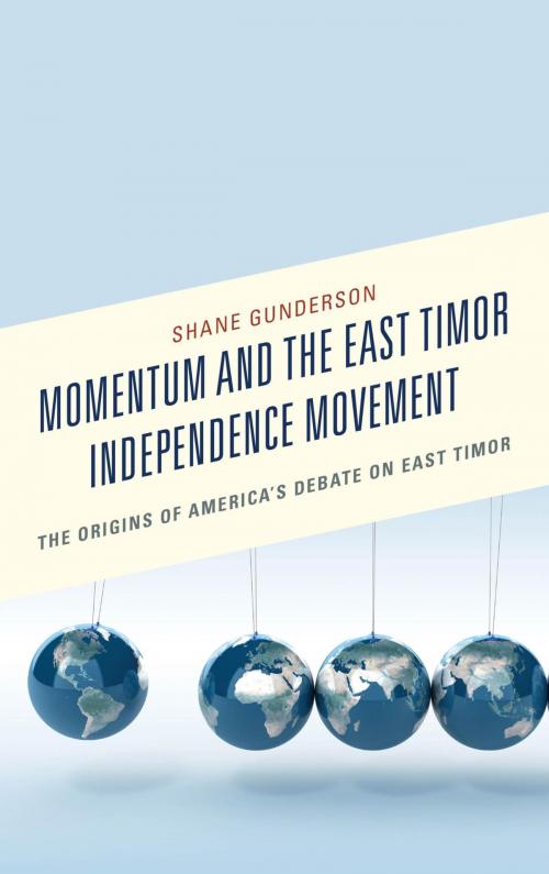 Cover of the book Momentum and the East Timor Independence Movement by Shane Gunderson, Lexington Books