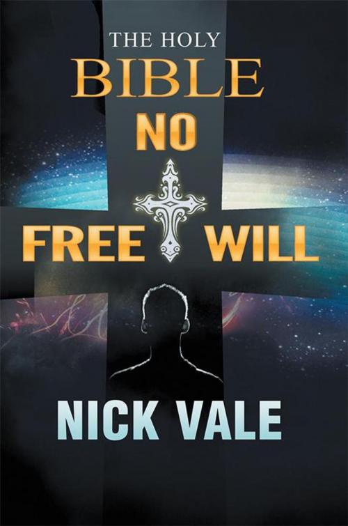 Cover of the book The Holy Bible by Nick Vale, Xlibris US