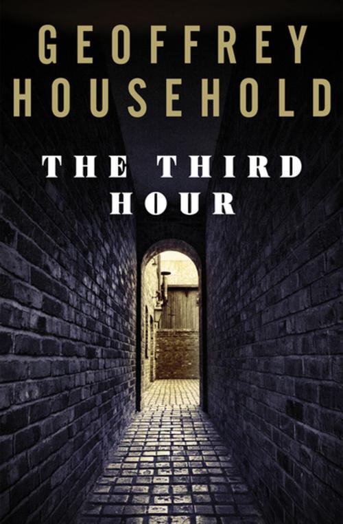 Cover of the book The Third Hour by Geoffrey Household, Open Road Media