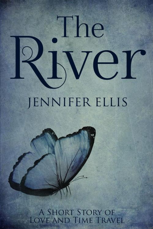 Cover of the book The River by Jennifer Ellis, Jennifer Ellis