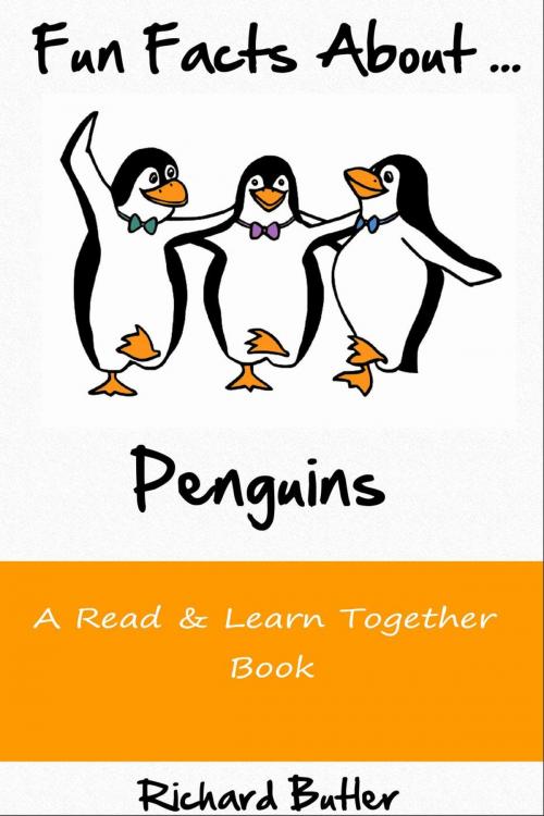 Cover of the book Fun Facts About Penguins by Richard Butler, Richard Butler