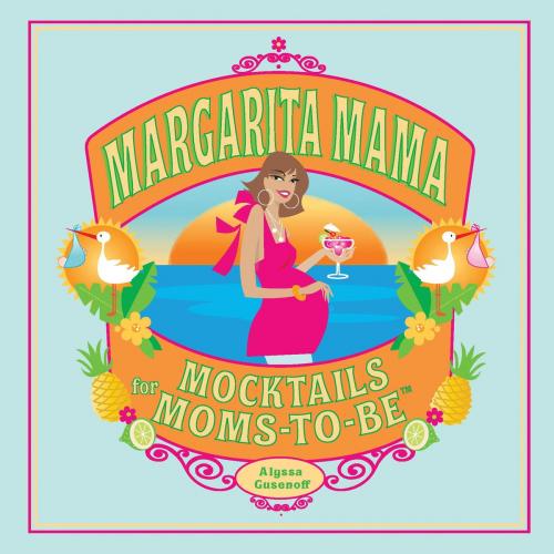 Cover of the book Margarita Mama by Alyssa Gusenoff, Quirk Books