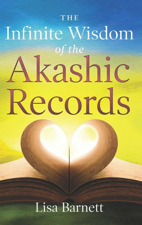 Cover of the book The Infinite Wisdom of the Akashic Records by Lisa Barnett, Red Wheel Weiser