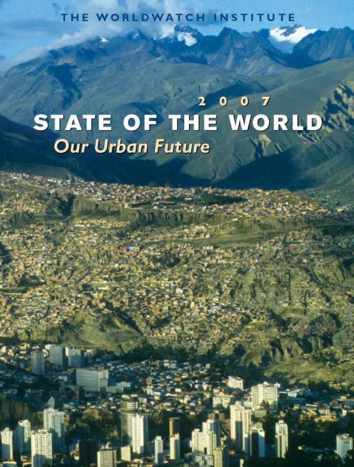 Cover of the book State of the World 2007 by The Worldwatch Institute, Island Press