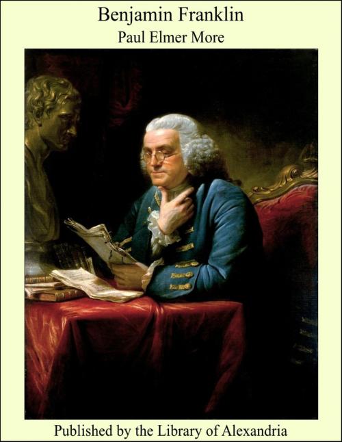 Cover of the book Benjamin Franklin by Paul Elmer More, Library of Alexandria