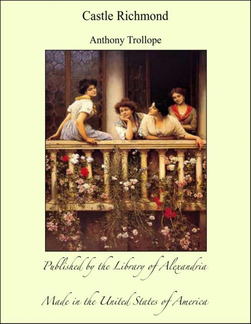 Cover of the book Castle Richmond by Anthony Trollope, Library of Alexandria