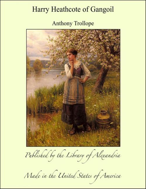 Cover of the book Harry Heathcote of Gangoil by Anthony Trollope, Library of Alexandria