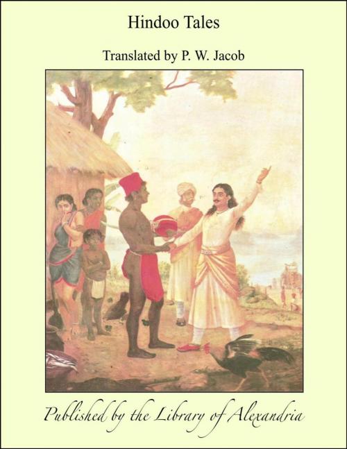 Cover of the book Hindoo Tales by Translated by P. W. Jacob, Library of Alexandria