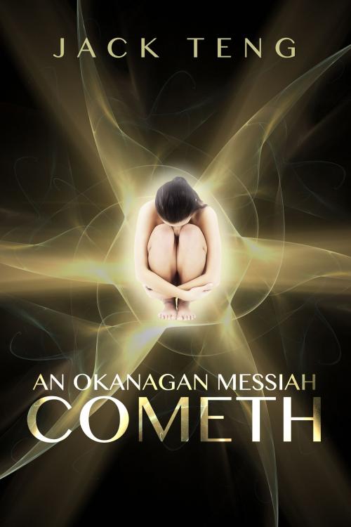 Cover of the book An Okanagan Messiah Cometh by Jack Teng, Permuted Press