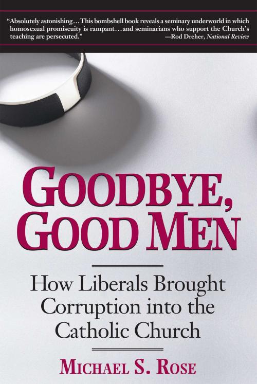 Cover of the book Goodbye, Good Men by Michael S. Rose, Regnery Publishing