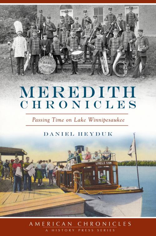 Cover of the book Meredith Chronicles by Daniel Heyduk, Arcadia Publishing Inc.