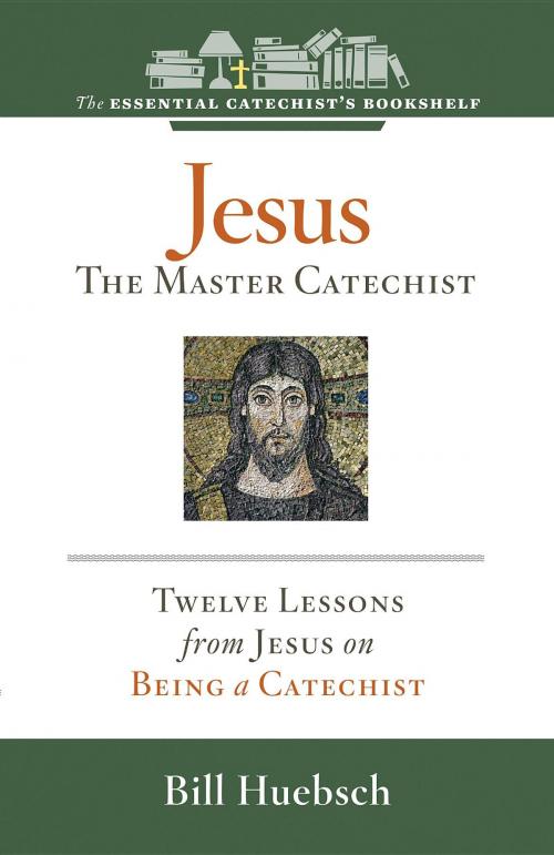 Cover of the book Jesus, the Master Catechist by Bill Huebsch, Twenty-Third Publications/Bayard