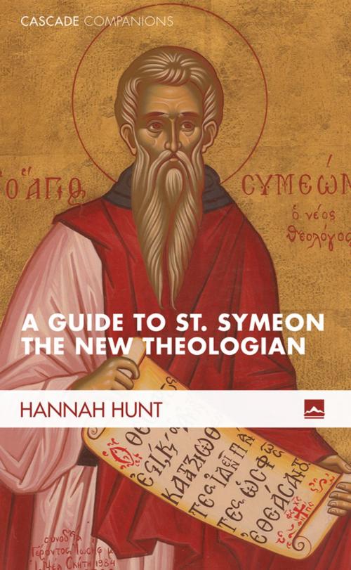 Cover of the book A Guide to St. Symeon the New Theologian by Hannah Hunt, Wipf and Stock Publishers