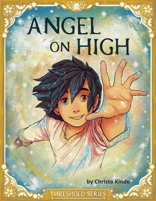Cover of the book Angel on High by Christa Kinde, Christa Kinde