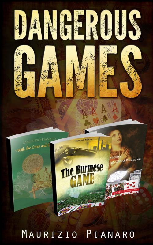 Cover of the book Dangerous Games by Maurizio Pianaro, booksmango