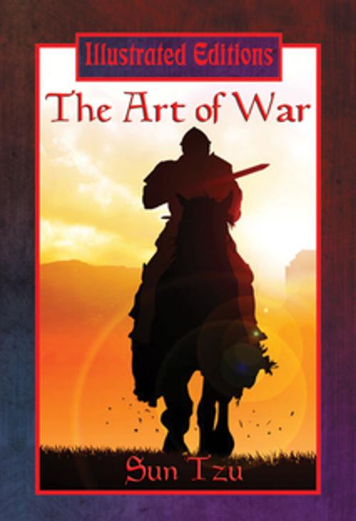 Cover of the book The Art of War (Illustrated Edition) by Sun Tzu, Wilder Publications, Inc.