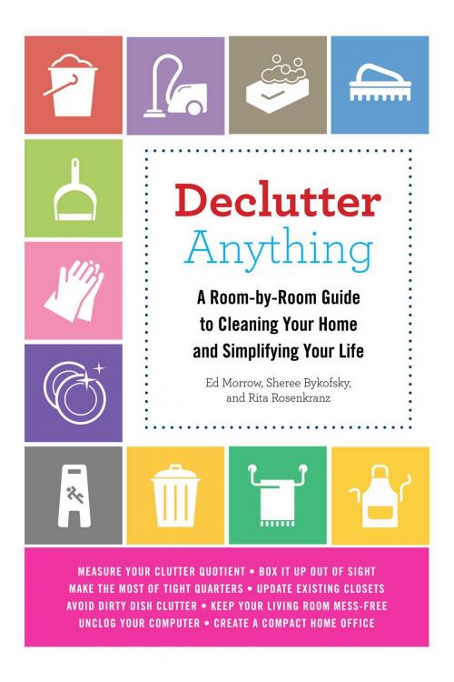 Cover of the book Declutter Anything by Ed Morrow, Sheree Bykofsky, Rita Rosenkranz, Skyhorse