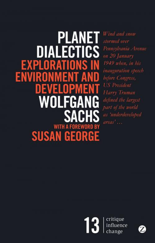 Cover of the book Planet Dialectics by Wolfgang Sachs, Zed Books