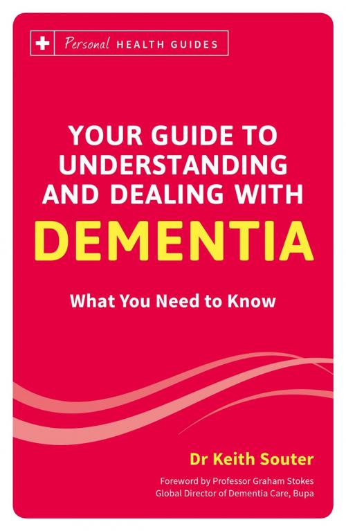 Cover of the book Your Guide to Understanding and Dealing with Dementia: What You Need to Know by Keith Souter, Summersdale Publishers Ltd