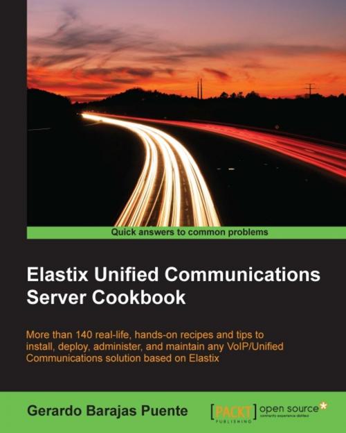 Cover of the book Elastix Unified Communications Server Cookbook by Gerardo Barajas Puente, Packt Publishing