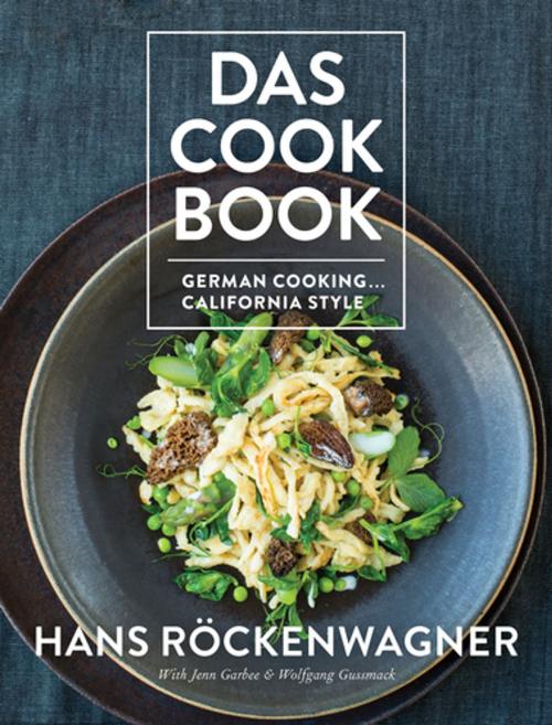 Cover of the book Das Cookbook by Hans Röckenwagner, Jenn Garbee, Wolfgang Gussmack, Prospect Park Books