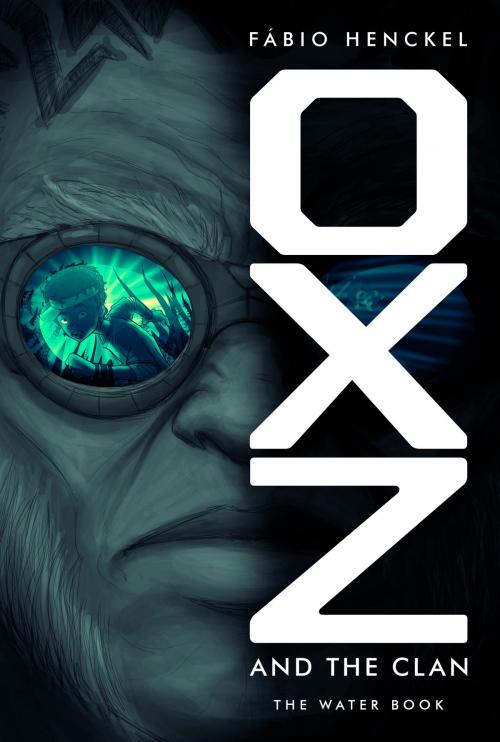 Cover of the book OXZ and the Clan by Fabio Henckel, Simplíssimo