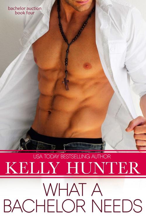 Cover of the book What a Bachelor Needs by Kelly Hunter, Tule Publishing Group, LLC