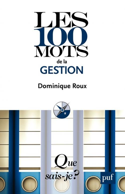 Cover of the book Les 100 mots de la gestion by Dominique Roux, Presses Universitaires de France