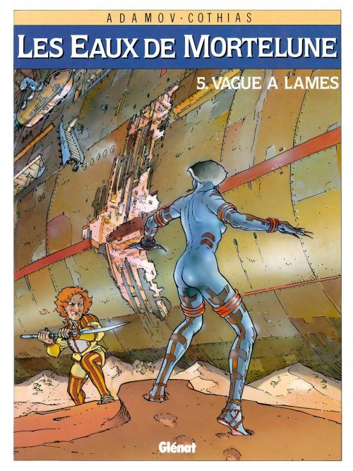 Cover of the book Les Eaux de Mortelune - Tome 05 by Patrick Cothias, Philippe Adamov, Glénat BD