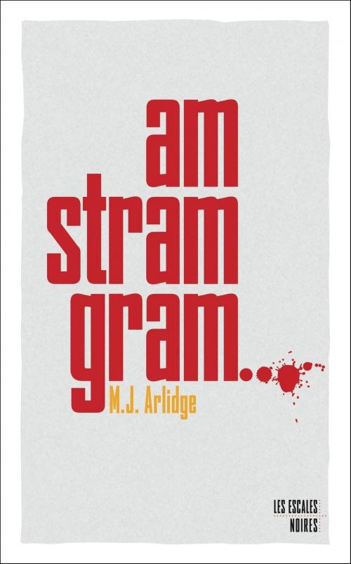 Cover of the book Am stram gram by M. J. ARLIDGE, edi8