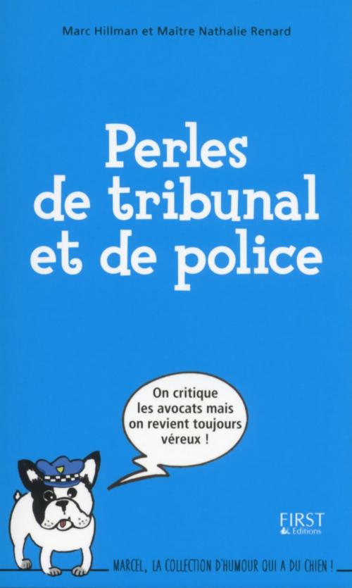 Cover of the book Perles de tribunal et de police by Nathalie RENARD, Marc HILLMAN, edi8