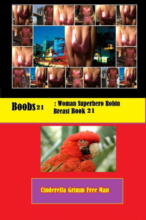 Cover of the book Robin Red Breast by Cinderella Grimm Free Man, Naked Romance Fetish Sex Stories & Erotic Photography Gallery