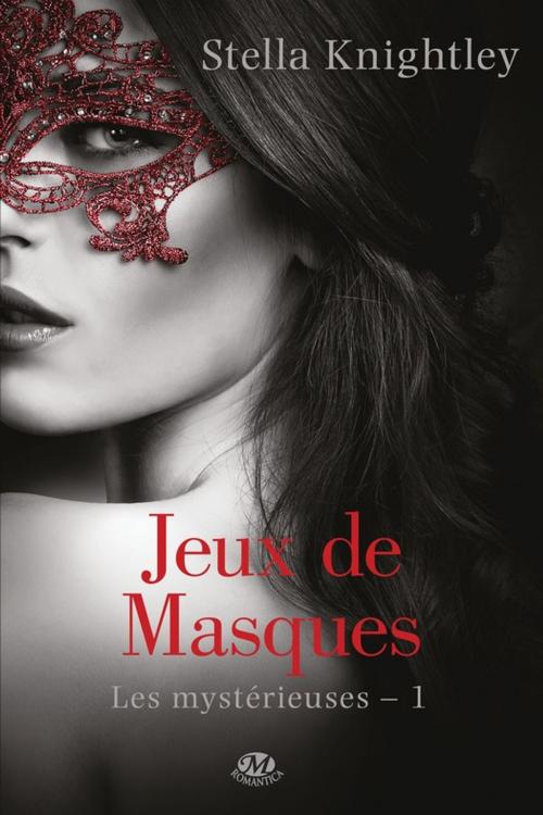 Cover of the book Jeux de masques by Stella Knightley, Milady