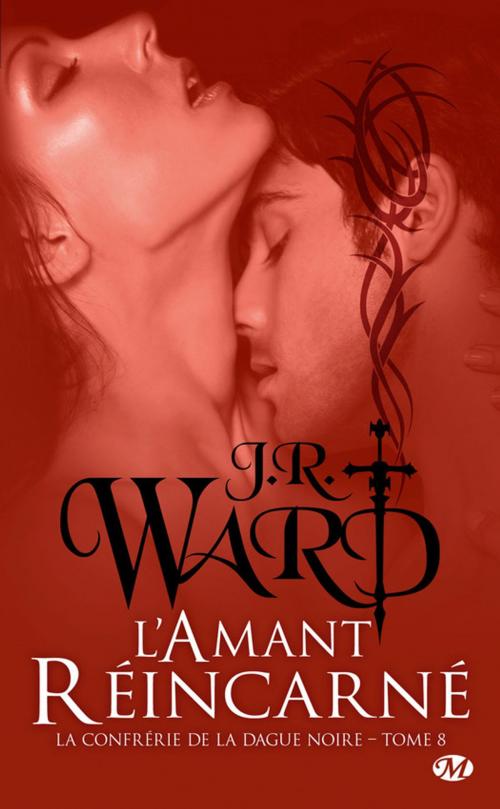 Cover of the book L'Amant réincarné by J.R. Ward, Milady